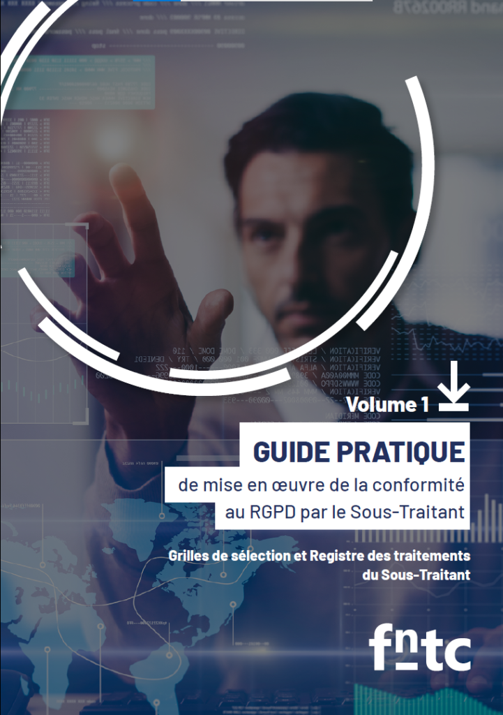 Guide pratique de mise en œuvre de la conformité au RGPD par le Sous-traitant Vol.1