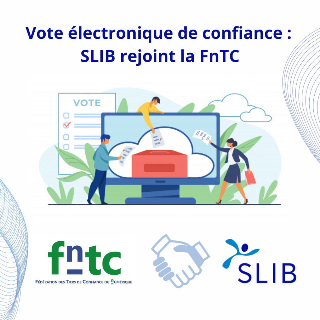 Vote électronique de confiance : SLIB rejoint la FnTC